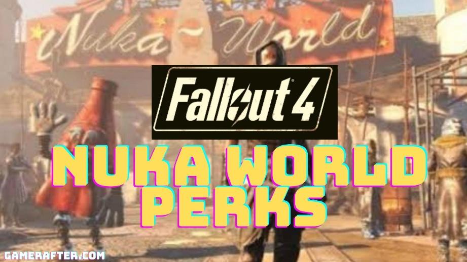 nuka world perks        
        <figure class=